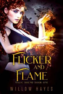 Flicker and Flame: Magic Bound Book One