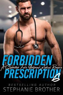 Forbidden Prescription 6: A Stepbrother Fake Girlfriend Medical Romance (Forbidden Medicine) Read online