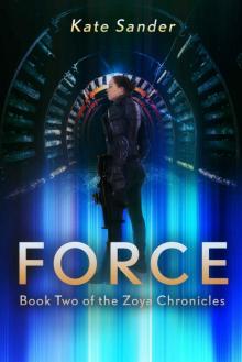 Force: Book Two of the Zoya Chronicles Read online