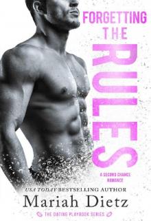 Forgetting the Rules: A Second-Chance-Romance Sports Standalone Read online