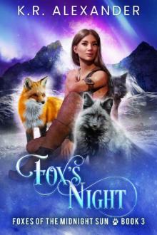Fox’s Night: A Foxy Reverse Harem Shifter Romance (Foxes of the Midnight Sun Book 3) Read online