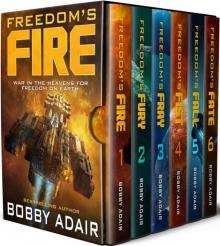 Freedom's Fire Box Set: The Complete Military Space Opera Series (Books 1-6) Read online