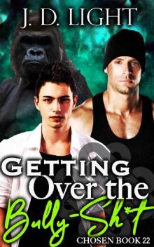 Getting Over the Bully-Sh*t: Chosen Book 22 Read online