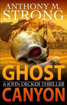 Ghost Canyon (The John Decker Supernatural Thriller Series Book 7) Read online