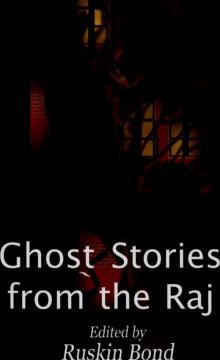 Ghost Stories From The Raj Read online