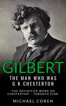 Gilbert: The Man Who was G. K. Chesterton