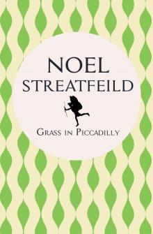 Grass in Piccadilly Read online