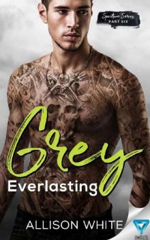 Grey: Everlasting (Spectrum Series Book 6) Read online