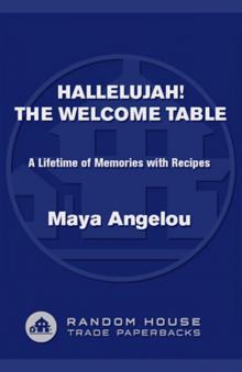 Hallelujah! The Welcome Table: A Lifetime of Memories With Recipes Read online