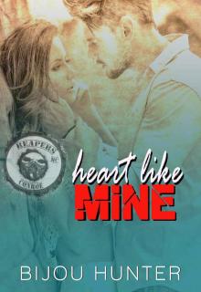 Heart Like Mine (Reapers MC: Conroe Chapter, #3) Read online