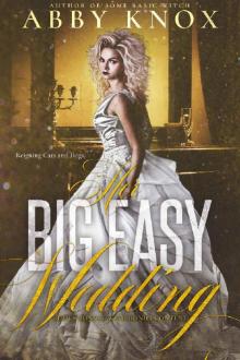 Her Big Easy Wedding The Complete Series Read online