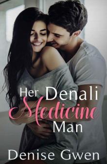 Her Denali Medicine Man Read online