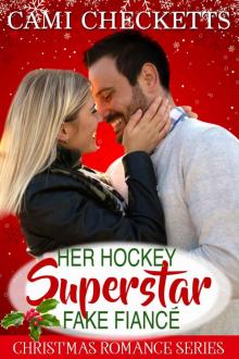 Her Hockey Superstar Fake Fiancé: A Strong Family Romance Companion Novel Read online