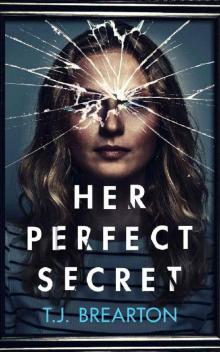 HER PERFECT SECRET a totally gripping psychological thriller Read online