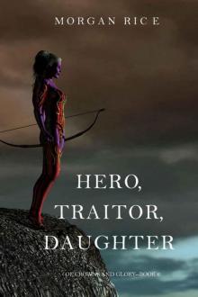 Hero, Traitor, Daughter Read online