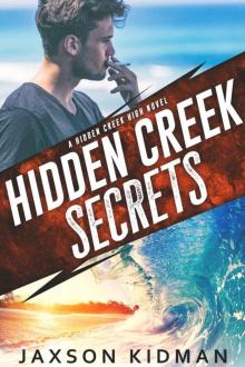HIDDEN CREEK SECRETS: a hidden creek high novel Read online