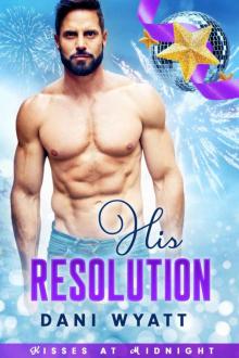 His Resolution (Kisses at Midnight Book 1)