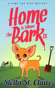 Home is Where the Bark Is Read online