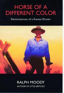 Horse of a Different Color: Reminiscences of a Kansas Drover Read online