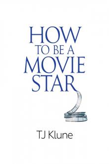 How to Be a Movie Star Read online