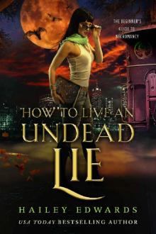 How to Live an Undead Lie (The Beginner's Guide to Necromancy Book 5) Read online