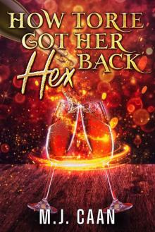 How Torie Got Her Hex Back: A Paranormal Women's Fiction Novel: Singing Falls Witches Book Three Read online