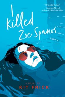 I Killed Zoe Spanos Read online