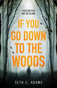 If You Go Down to the Woods Read online