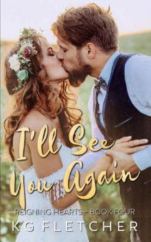 I'll See You Again: A Scottish rock star, standalone opposites-attract romance (Reigning Hearts Book 4) Read online