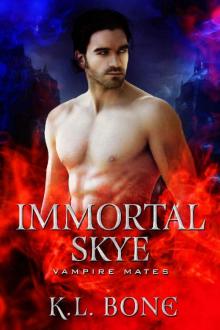 Immortal Skye (Vampire Mates) Read online