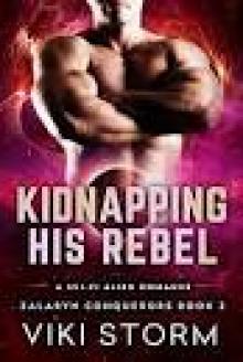 Kidnapping His Rebel: A Sci-Fi Alien Romance (Zalaryn Conquerors Book 2) Read online