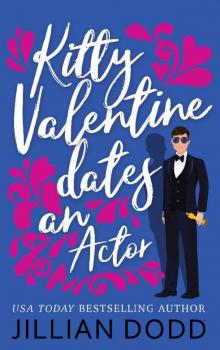 Kitty Valentine Dates an Actor Read online