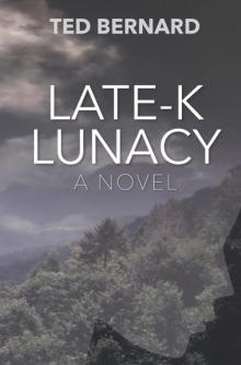 Late-K Lunacy