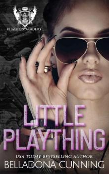 Little Plaything: A Dark High School Bully Romance (Reighton Preparatory Academy Book 1) Read online