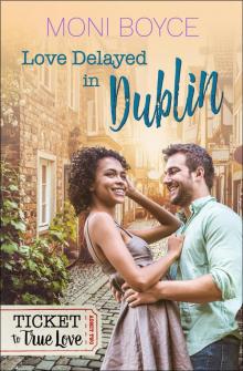 Love Delayed In Dublin Read online