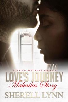 Love's Journey- Makaila's Story