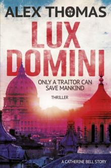 Lux Domini: Thriller: A Catherine Bell Story