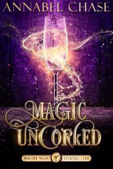 Magic Uncorked: A Paranormal Women's Fiction Novel (Midlife Magic Cocktail Club Book 1) Read online