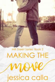 Making the Move: Mill Street Series #2 Read online