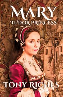Mary- Tudor Princess Read online