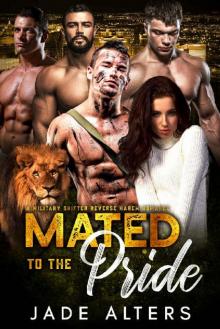 Mated to the Pride: A Military Shifter Reverse Harem Romance Read online