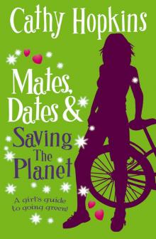 Mates, Dates and Saving the Planet Read online