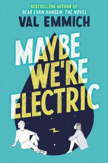 Maybe We’re Electric Read online