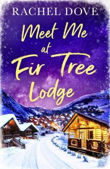 Meet Me at Fir Tree Lodge Read online