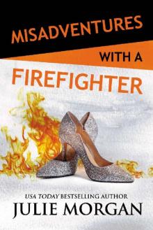 Misadventures with a Firefighter Read online