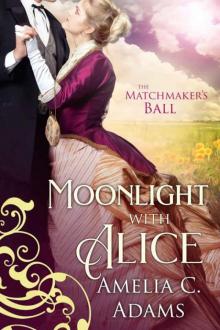 Moonlight With Alice (The Matchmaker's Ball Book 3) Read online