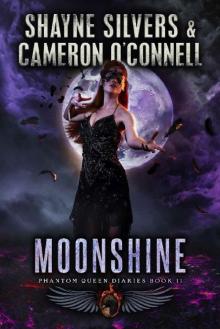 Moonshine: Phantom Queen Book 11—A Temple Verse Series (The Phantom Queen Diaries) Read online