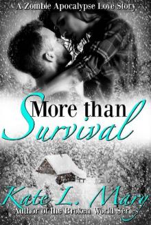 More than Survival (A Zombie Apocalypse Love Story Book 1) Read online
