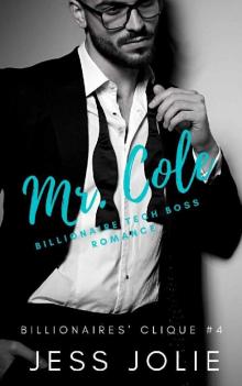 Mr. Cole: A Billionaire Tech Boss Romance (Billionaires' Clique Book 4)