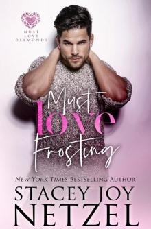 Must Love Frosting: Must Love Diamonds Series, Book 1 Read online